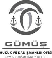 Gümüş Hukuk ve Danışmanlık Ofisi - Gumus Law Office